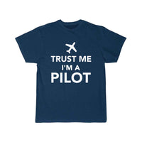 Thumbnail for Trust me I m a Pilot T-SHIRT THE AV8R