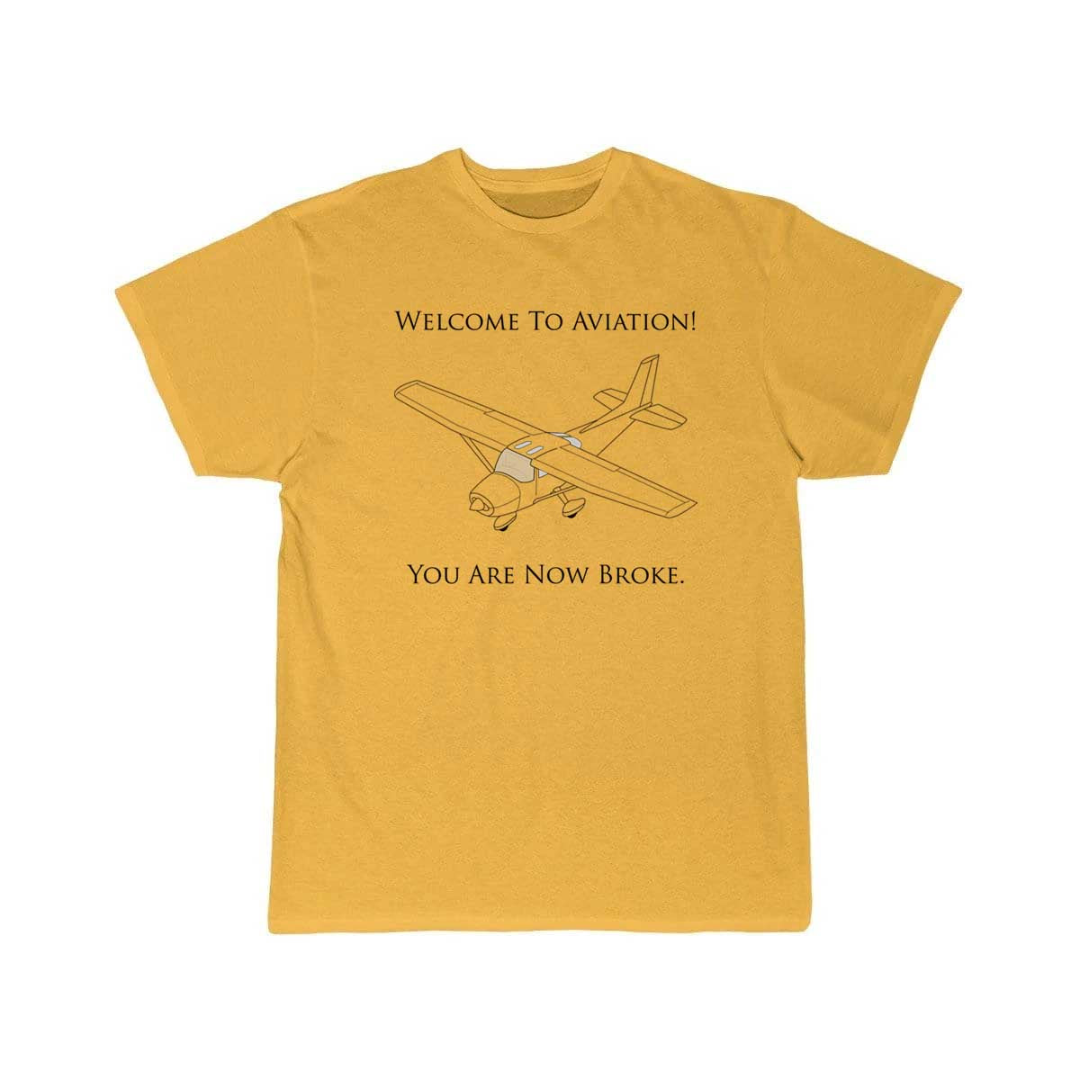 Welcome To Aviation! You Are Now Broke T-SHIRT THE AV8R