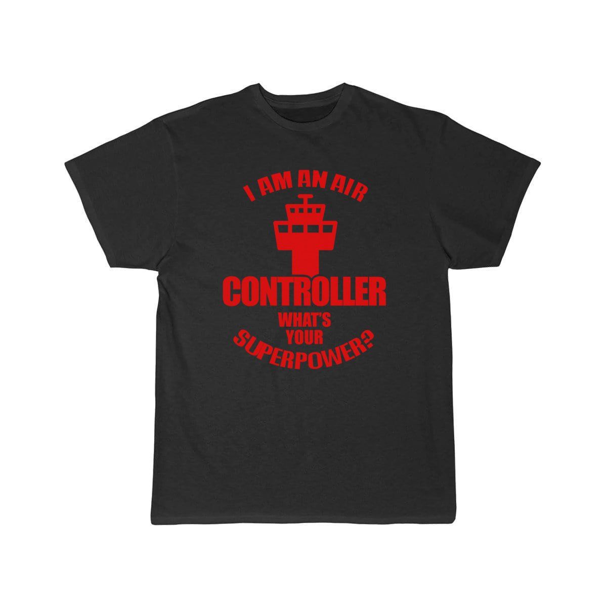 I'm An Air Traffic Controller Superpower T-SHIRT THE AV8R