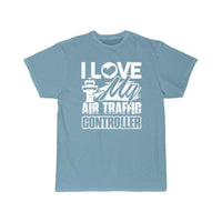 Thumbnail for I Love My Air Traffic Controller T-SHIRT THE AV8R