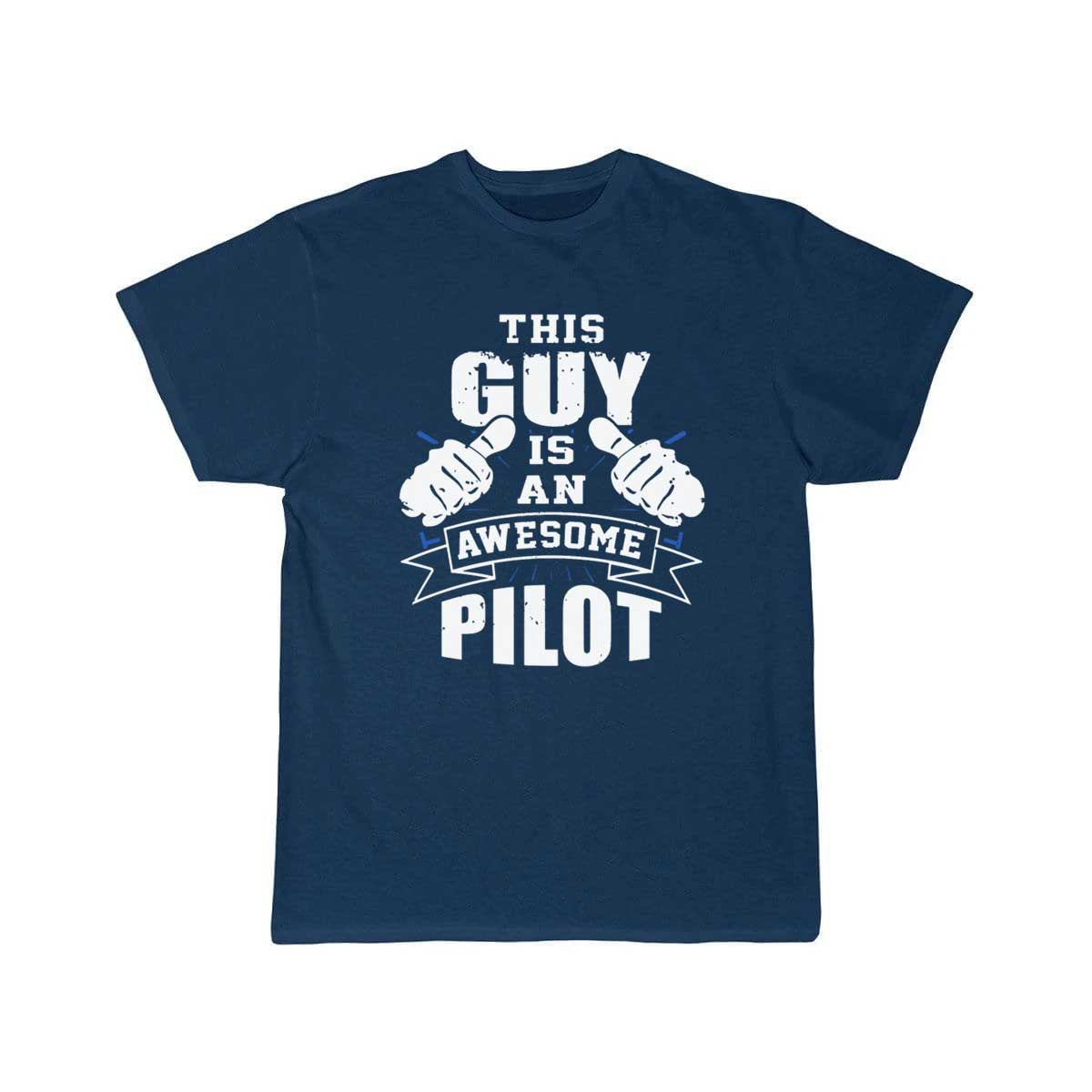 This Guy Is An Awesome Pilot Funny T-SHIRT THE AV8R