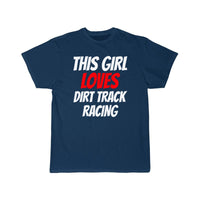 Thumbnail for DIRTTRACK RACING this Girl loves dirt track racing T-SHIRT THE AV8R
