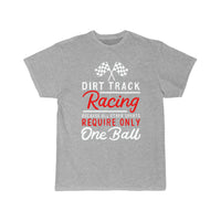 Thumbnail for Dirt Track Racing Because All Other Sports Only T-SHIRT THE AV8R