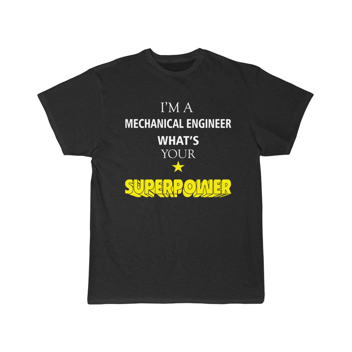 Mechanical Engineer - I'm a Mechanical Engineer T-Shirt THE AV8R