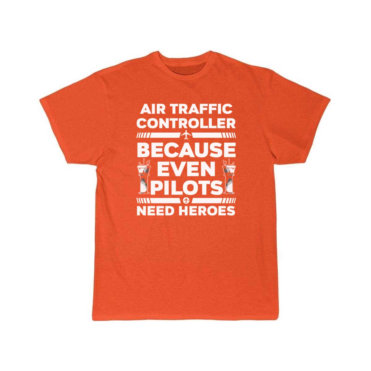 Air Traffic Controller Need A Hero ATC Flight T-SHIRT THE AV8R
