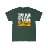 Thumbnail for Try Being A Air Traffic Controller Design for ATC T-SHIRT THE AV8R