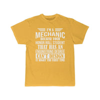 Thumbnail for I m a mechanic because your honor roll  T-Shirt THE AV8R