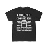Thumbnail for Funny Pilot Design Quote Male Pilot is a Confused T-SHIRT THE AV8R
