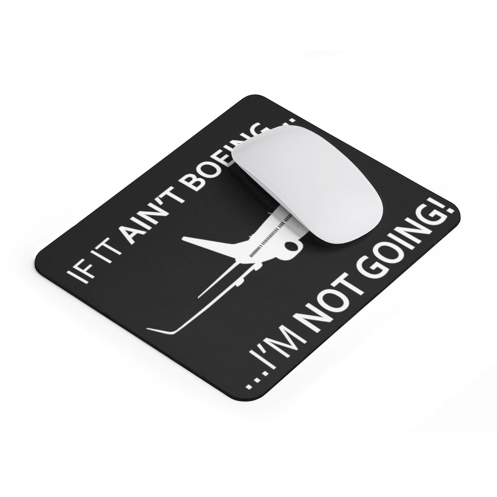 BOEING  I AM NOT GOING -  MOUSE PAD Printify