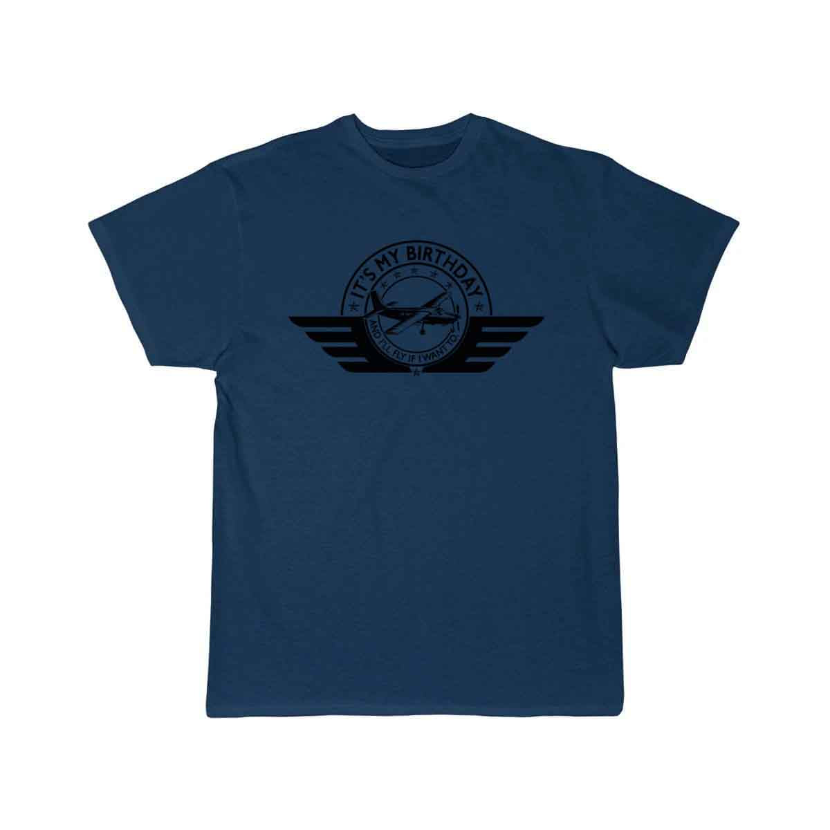 It's my birthday and I'll fly if I want to Pilots T-SHIRT THE AV8R