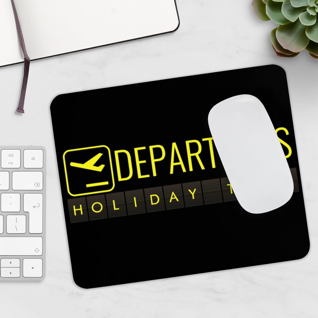 DEPARTURES HOLIDAY TIME   -  MOUSE PAD Printify