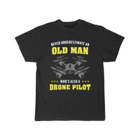 Thumbnail for Never Underestimate An Old Man - Drone Pilot T-SHIRT THE AV8R