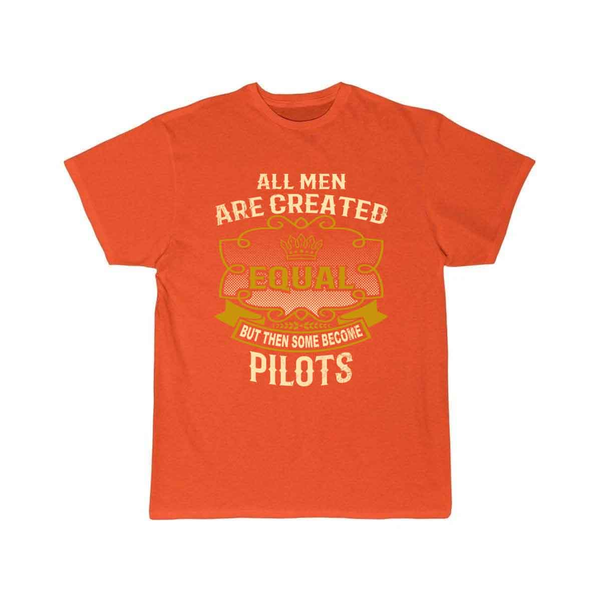 All Men Are Created Equal Some Become Pilots T-SHIRT THE AV8R