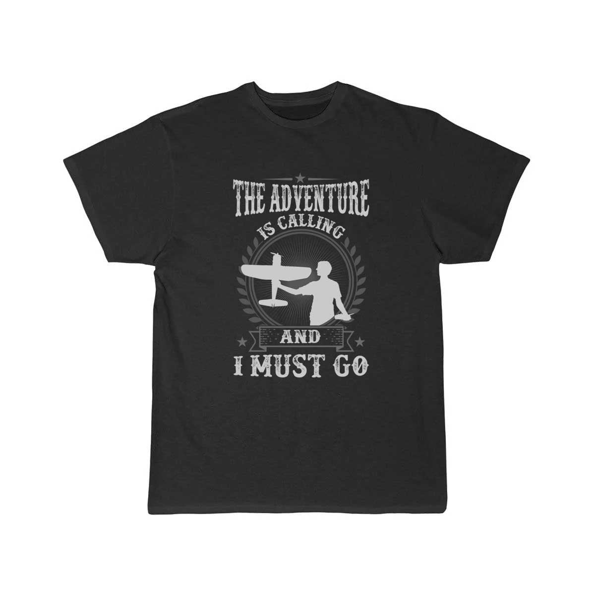 RC Airplane The Adventure Is Calling And I Must T-SHIRT THE AV8R
