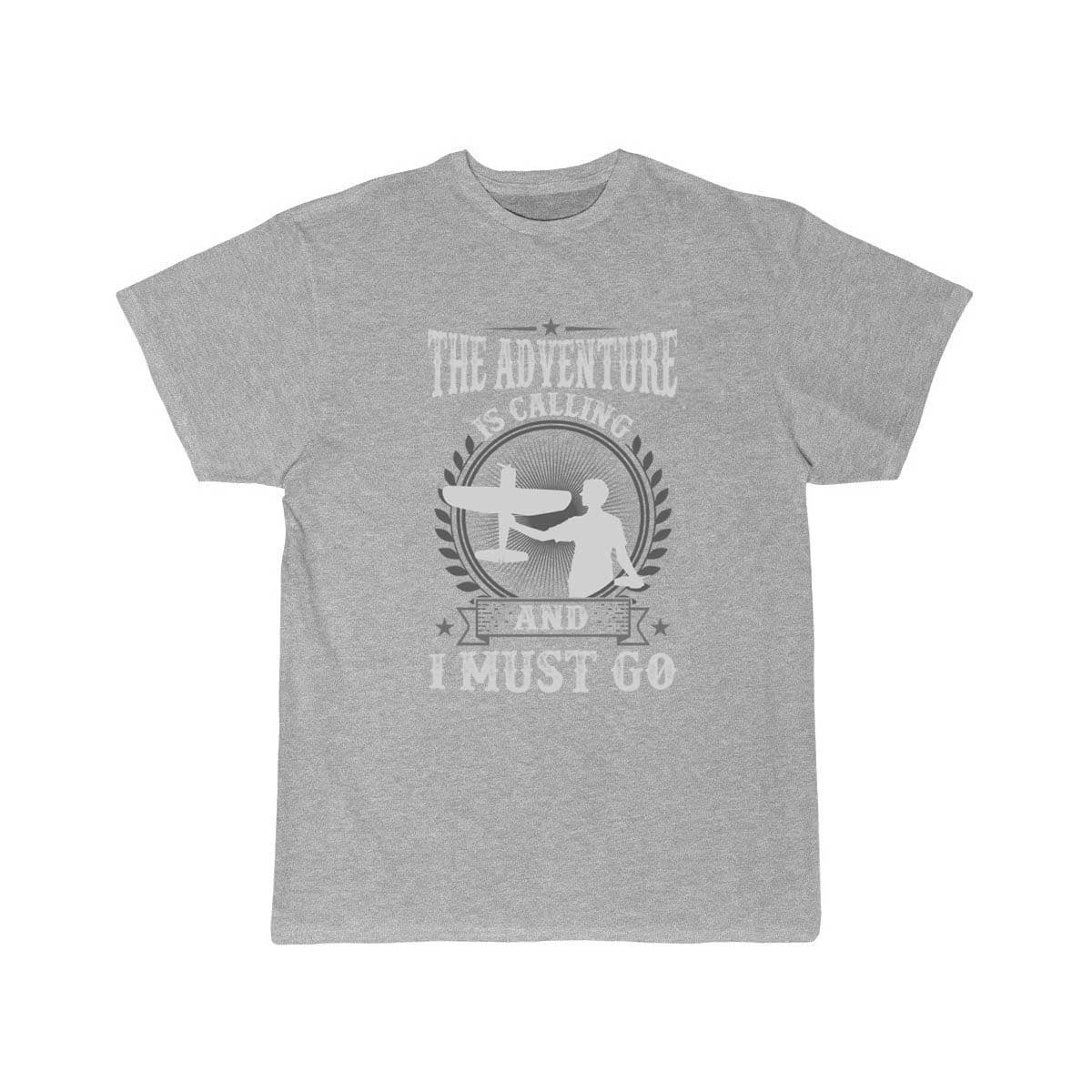 RC Airplane The Adventure Is Calling And I Must T-SHIRT THE AV8R