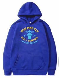 Thumbnail for You May Fly But I Control The Sky - Funny ATC PULLOVER THE AV8R