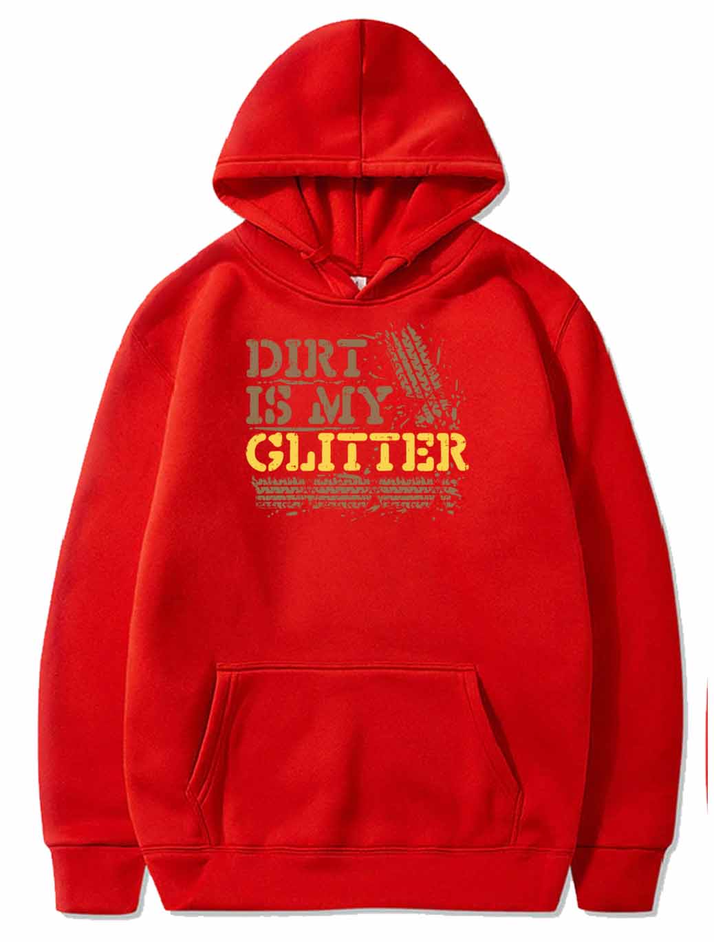 Dirt Is My Glitter - Gift PULLOVER THE AV8R