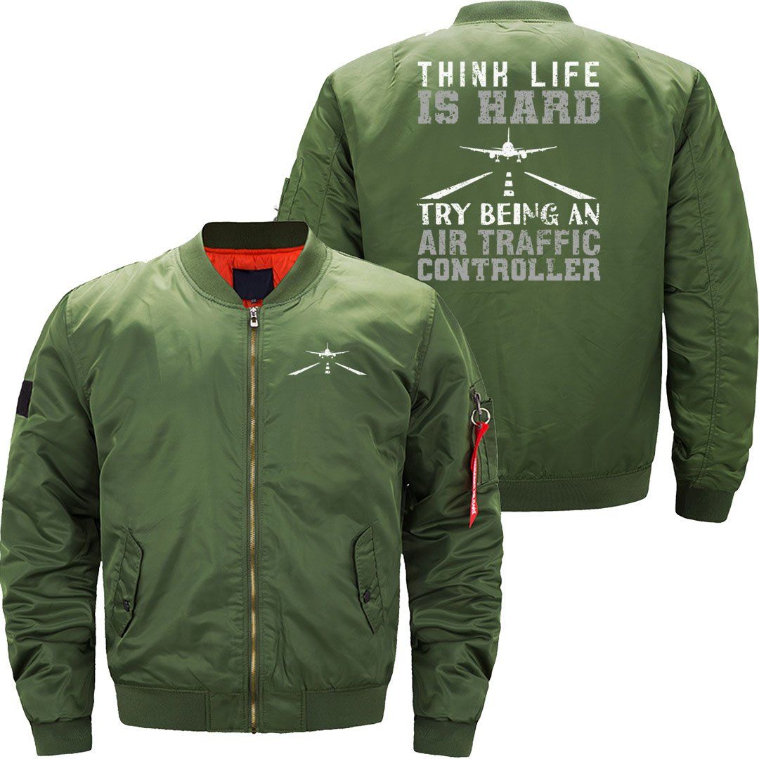 Air Traffic Controller ATC Think Life Is Hard Try JACKET THE AV8R