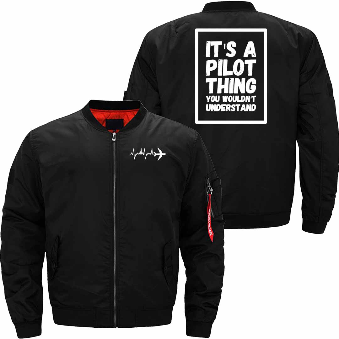 It's a pilot thing you wouldn't understand JACKET THE AV8R