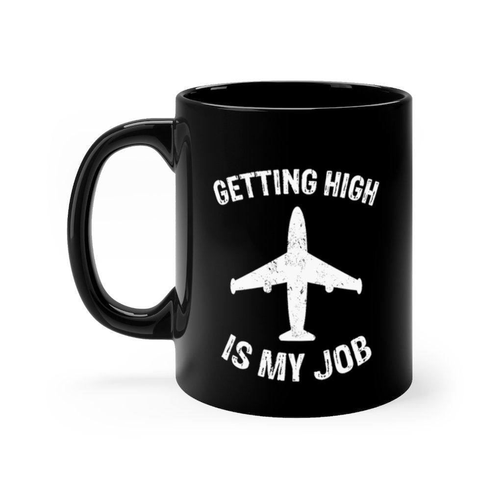 GETTING HIGH IS MY JOB DESIGNED - MUG Printify