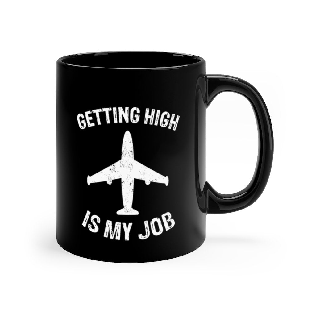 GETTING HIGH IS MY JOB DESIGNED - MUG Printify