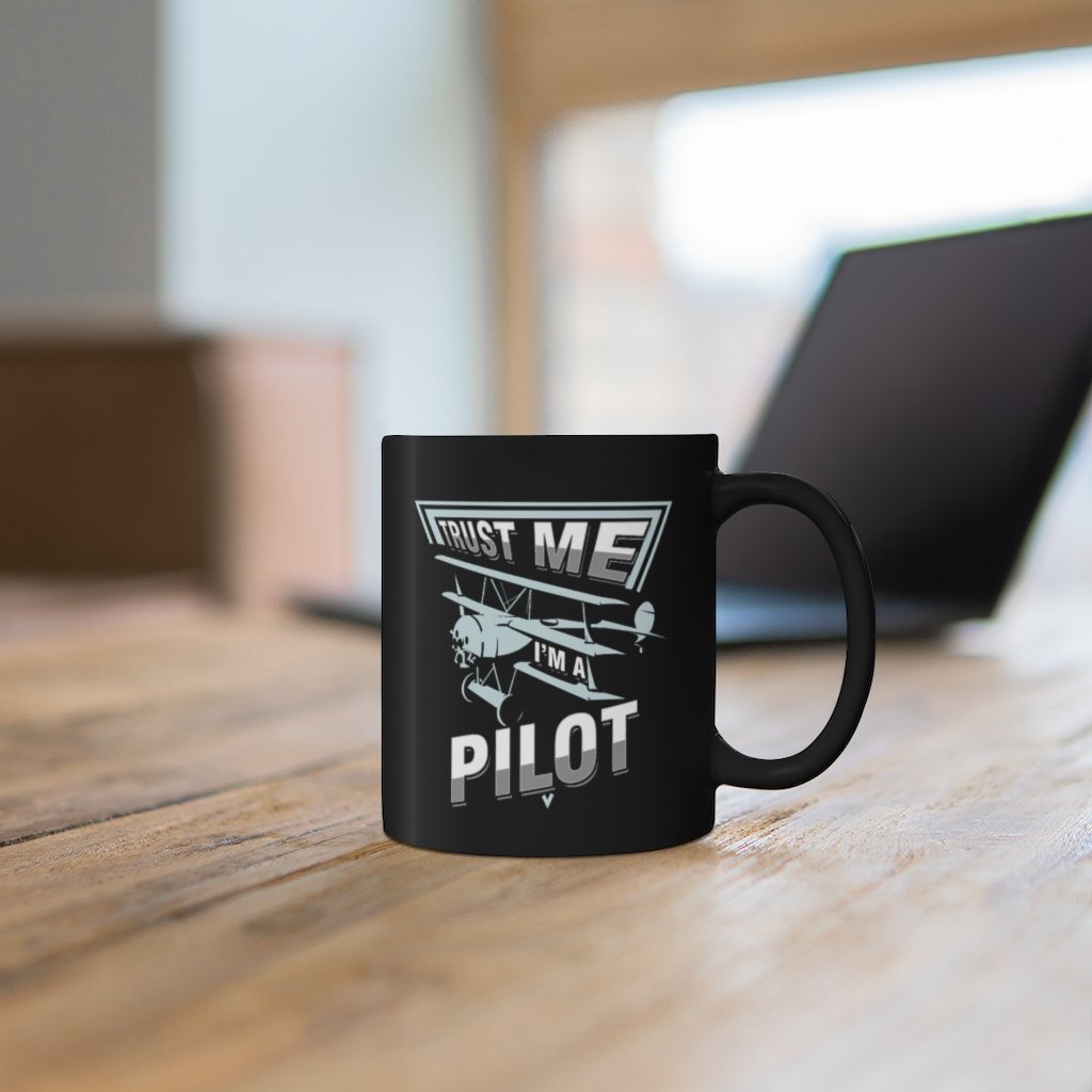 TRUST ME I AM PILOT DESIGNED - MUG Printify