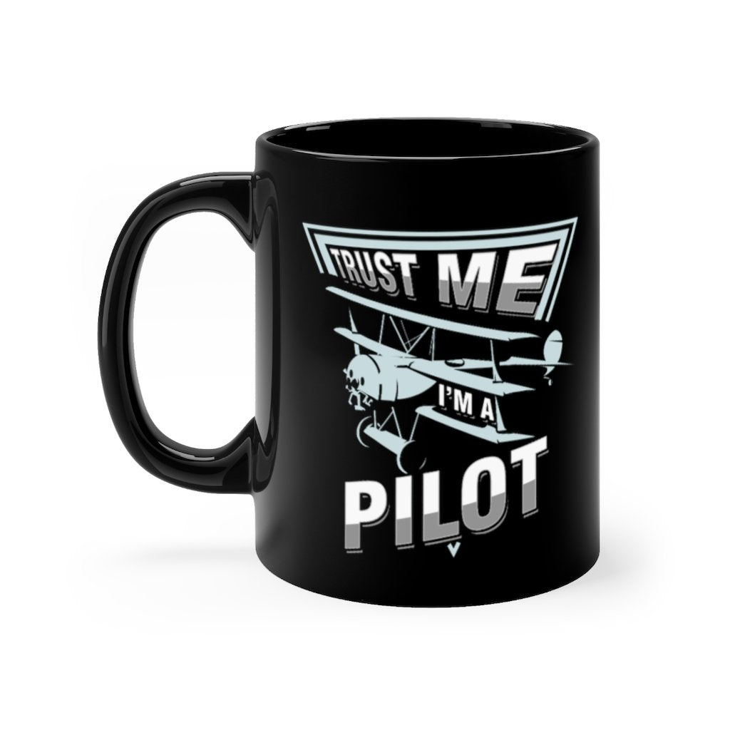 TRUST ME I AM PILOT DESIGNED - MUG Printify