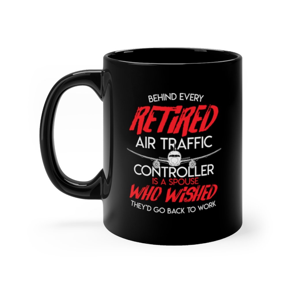 RETIRED AIR TRAFFIC CONTROLLET DESIGNED - MUG Printify