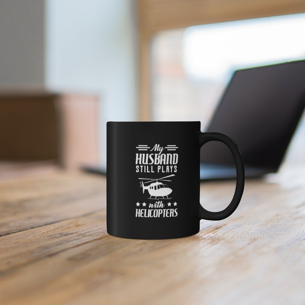 HUSBAND DTILL PLAYS HELICOPTERS DESIGNED - MUG Printify