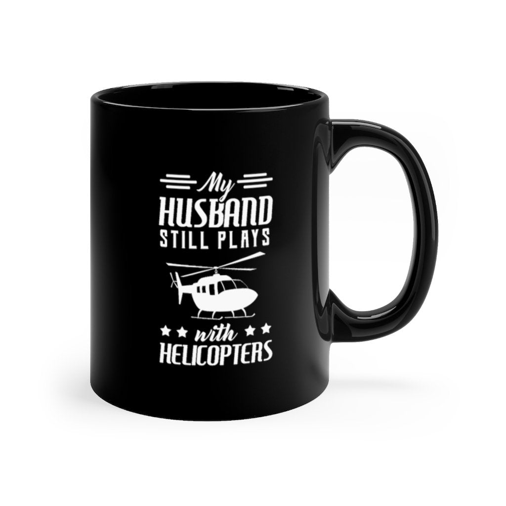 HUSBAND DTILL PLAYS HELICOPTERS DESIGNED - MUG Printify