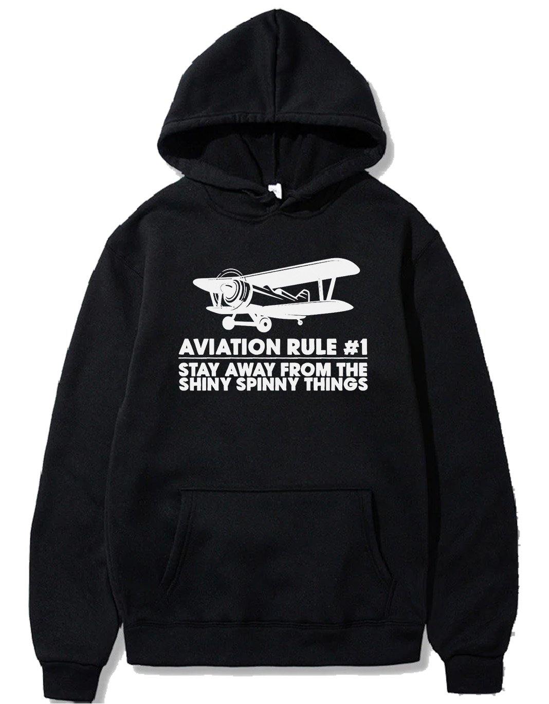 AVIATION RULE #1 STAY ALWAYS FROM THE SHINY SPINNY THINGS PULLOVER THE AV8R