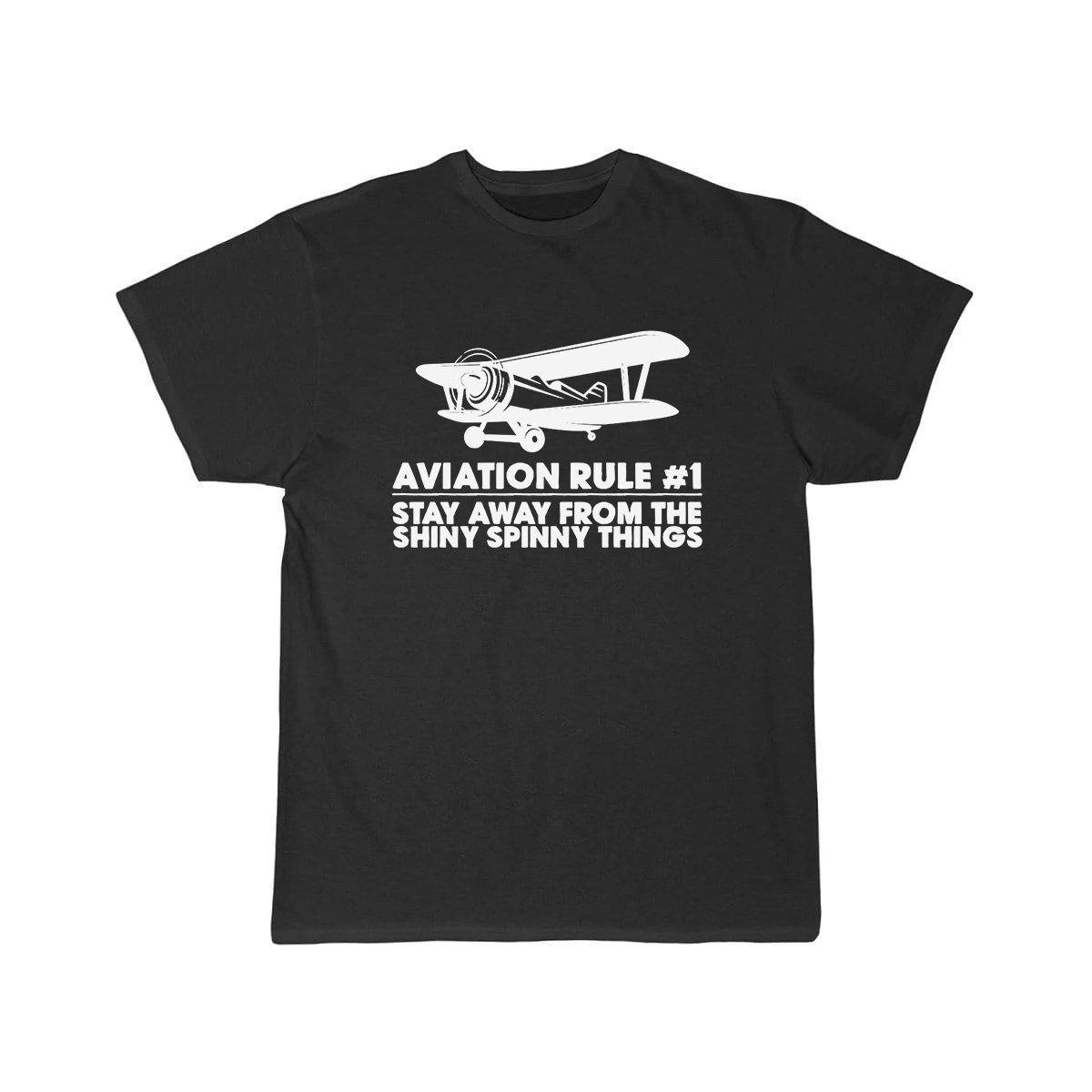 AVIATION RULE #1 STAY ALWAYS FROM THE SHINY SPINNY THINGS T SHIRT THE AV8R