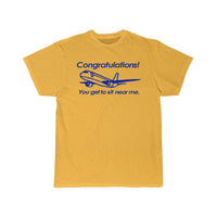 Thumbnail for Congratulations! You get to sit near me T-SHIRT THE AV8R