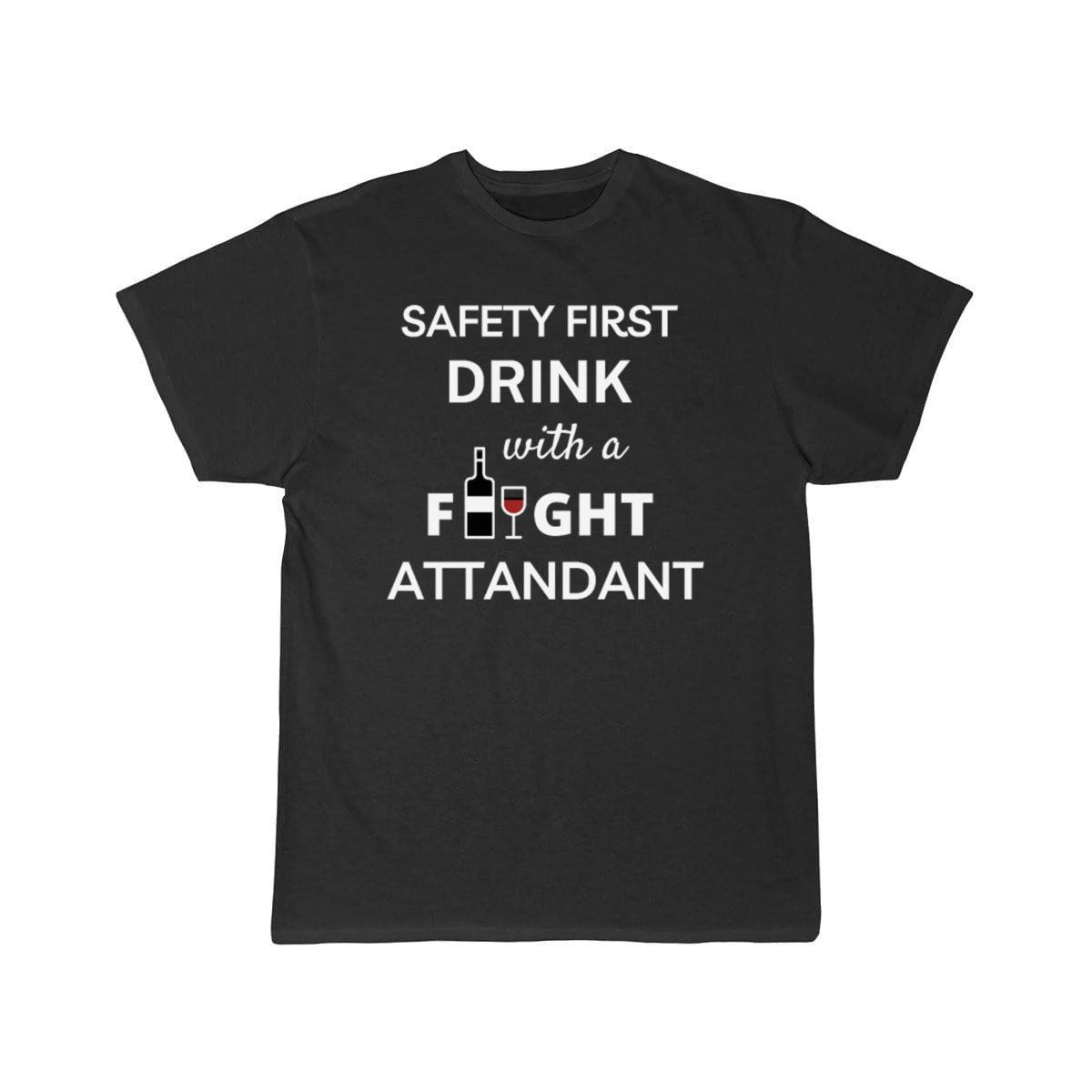 Safety First Drink With a Flight Attendant T-SHIRT THE AV8R