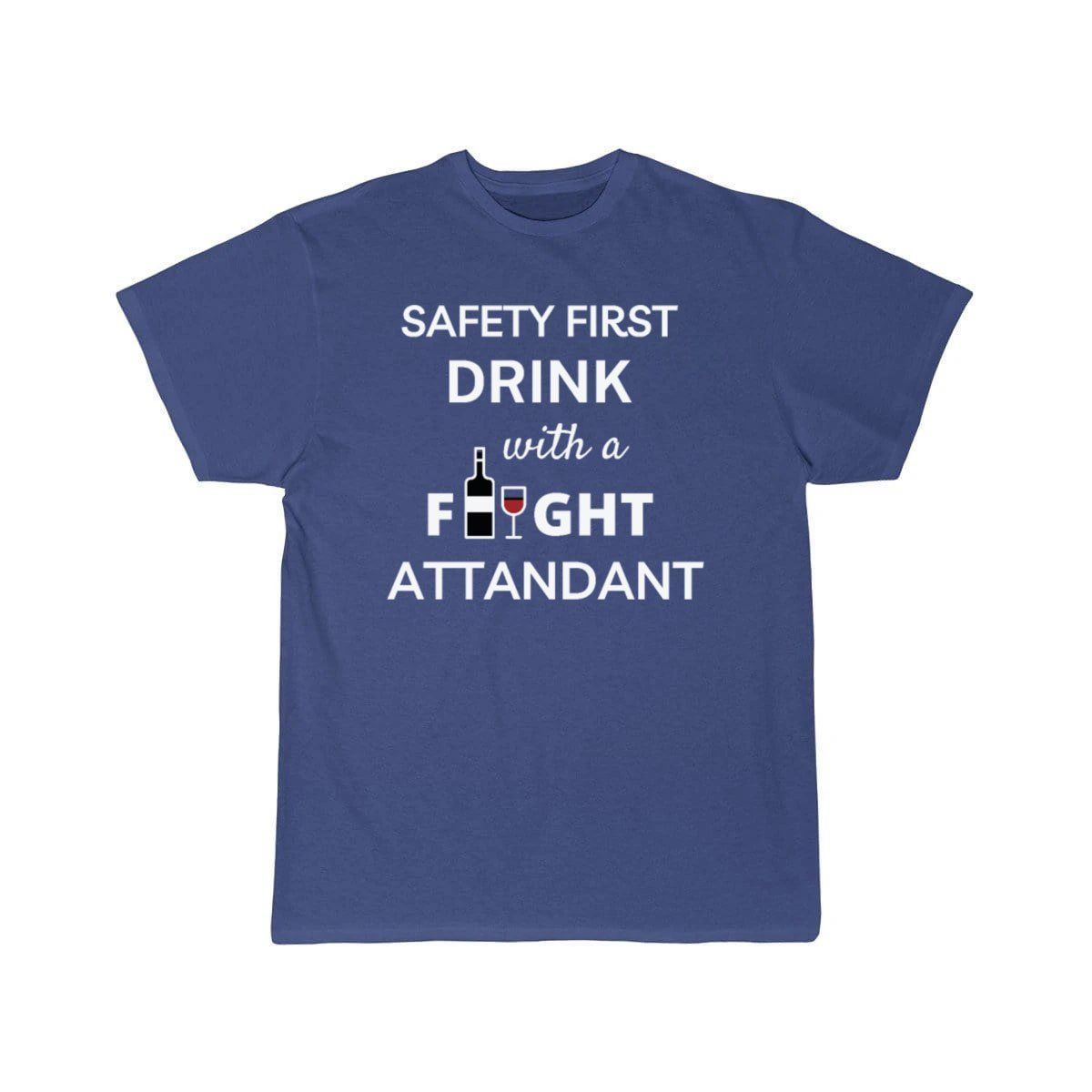 Safety First Drink With a Flight Attendant T-SHIRT THE AV8R