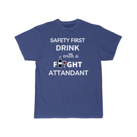 Thumbnail for Safety First Drink With a Flight Attendant T-SHIRT THE AV8R