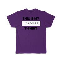 Thumbnail for This is my layover T-SHIRT THE AV8R