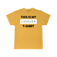 Thumbnail for This is my layover T-SHIRT THE AV8R