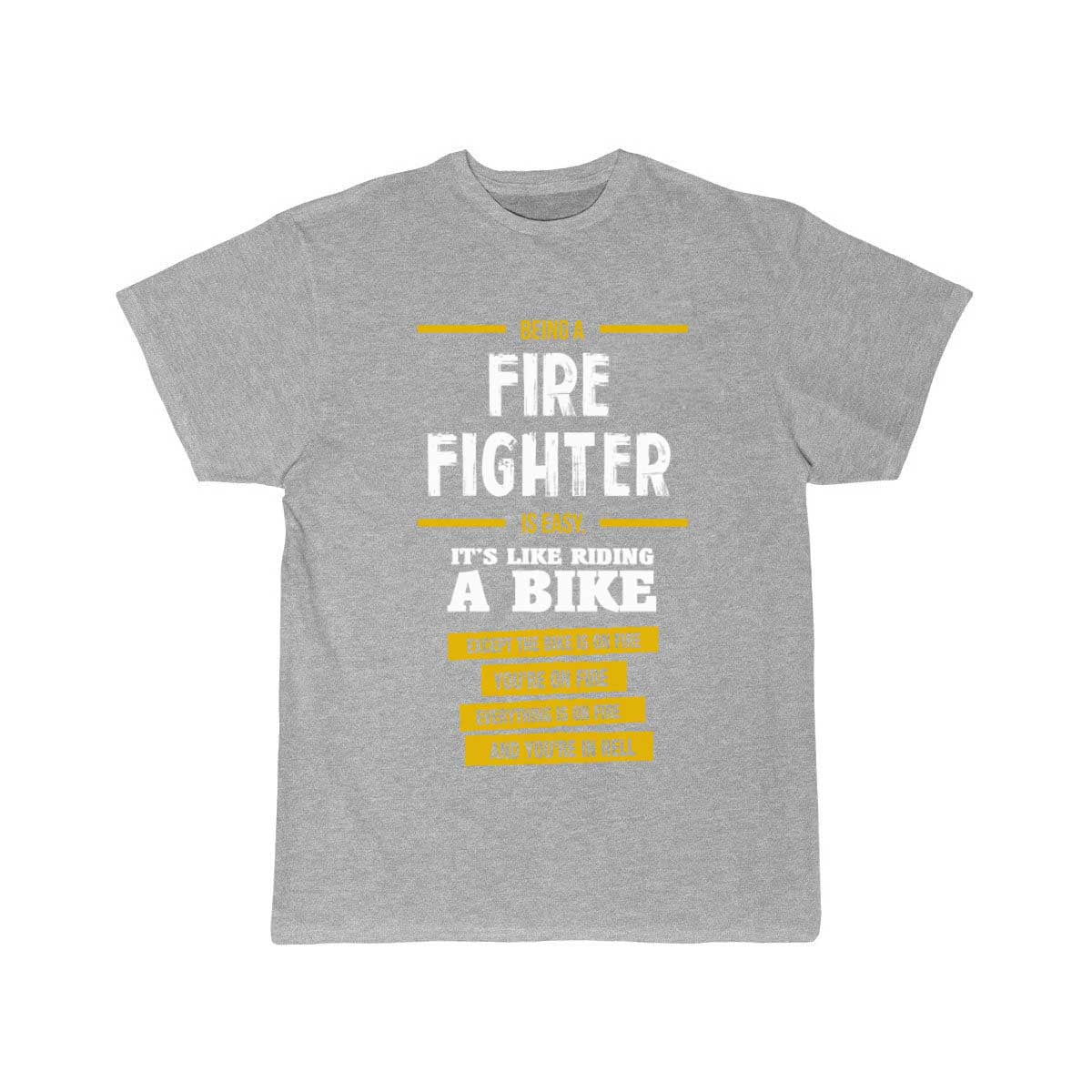 Fire fighter T Shirt THE AV8R