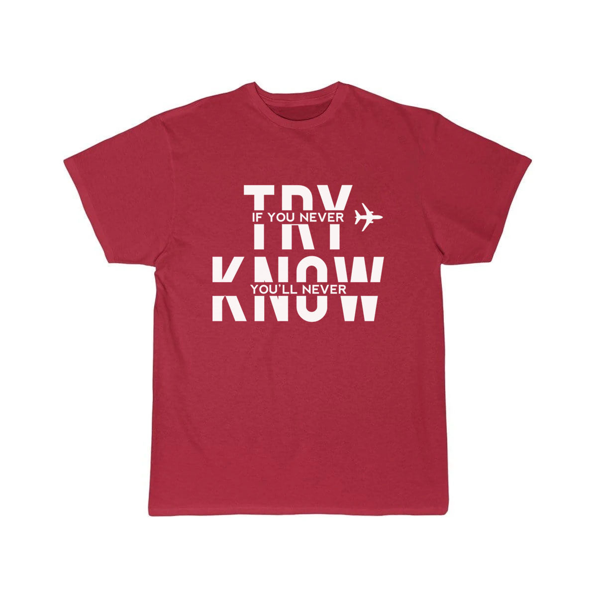 Airplane Try And You Will Know White Cool Gift T-SHIRT THE AV8R