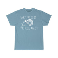 Thumbnail for What day is it and where the hell am i T-SHIRT THE AV8R