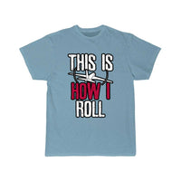 Thumbnail for Pilot This is how I roll Airplane T-SHIRT THE AV8R