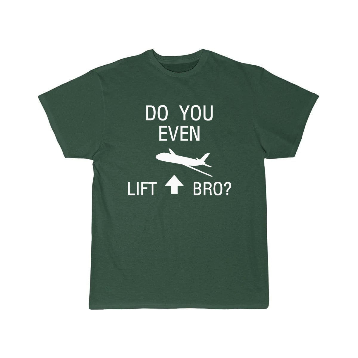 DO YOU EVEN LIFT BRO FUNNY SCIENCE FLIGHT WITH PLANE T-SHIRT THE AV8R