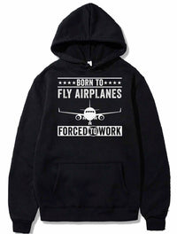 Thumbnail for Born To Fly Airplanes Forced To Work Pilot Gift PULLOVER THE AV8R