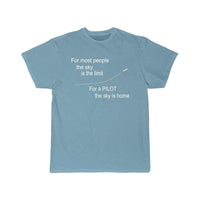 Thumbnail for FOR MOST PEOPLE THE SKY IS THE LIMIT FOR A THE SKY IS HOME  T SHIRT THE AV8R