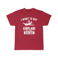 Thumbnail for I WANT TO BUY AN AIRPLANE BUT MY WIFE CESS-NAH T SHIRT THE AV8R