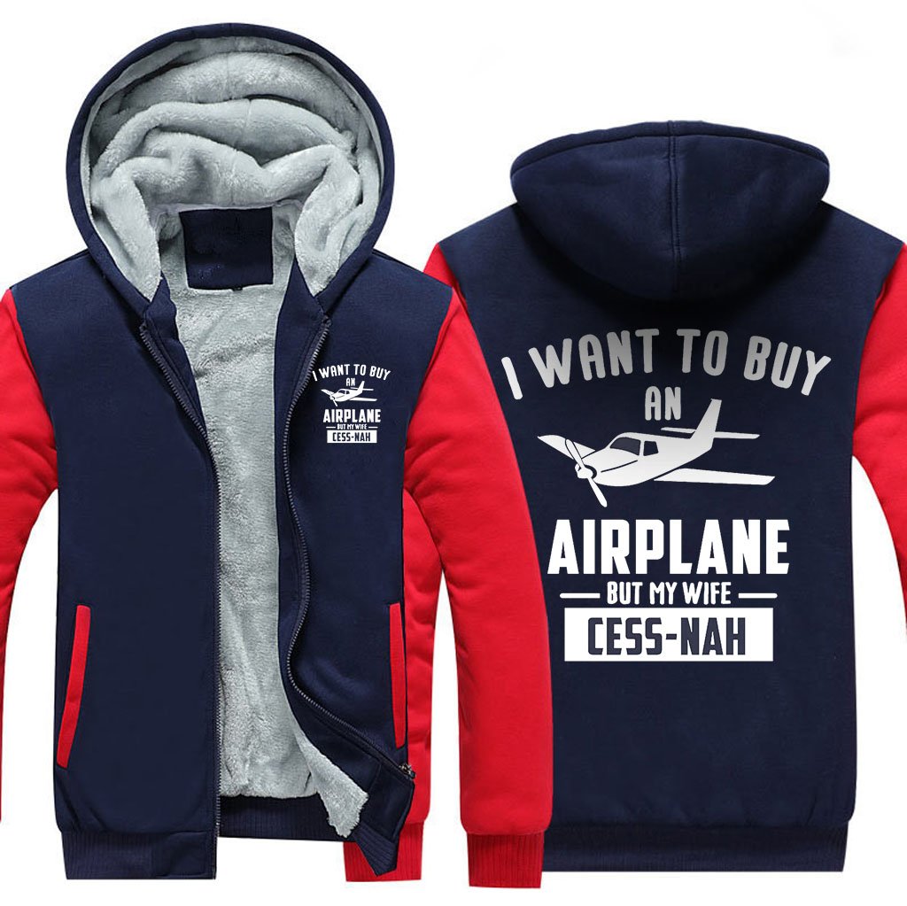 I WANT TO BUY AN AIRPLANE BUT MY WIFE CESS-NAH ZIPPER SWEATER THE AV8R