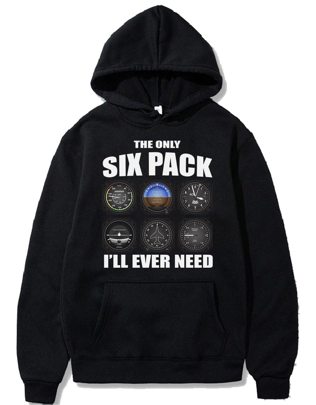 THE ONLY SIX PACK I'LL EVER NEED PULLOVER THE AV8R