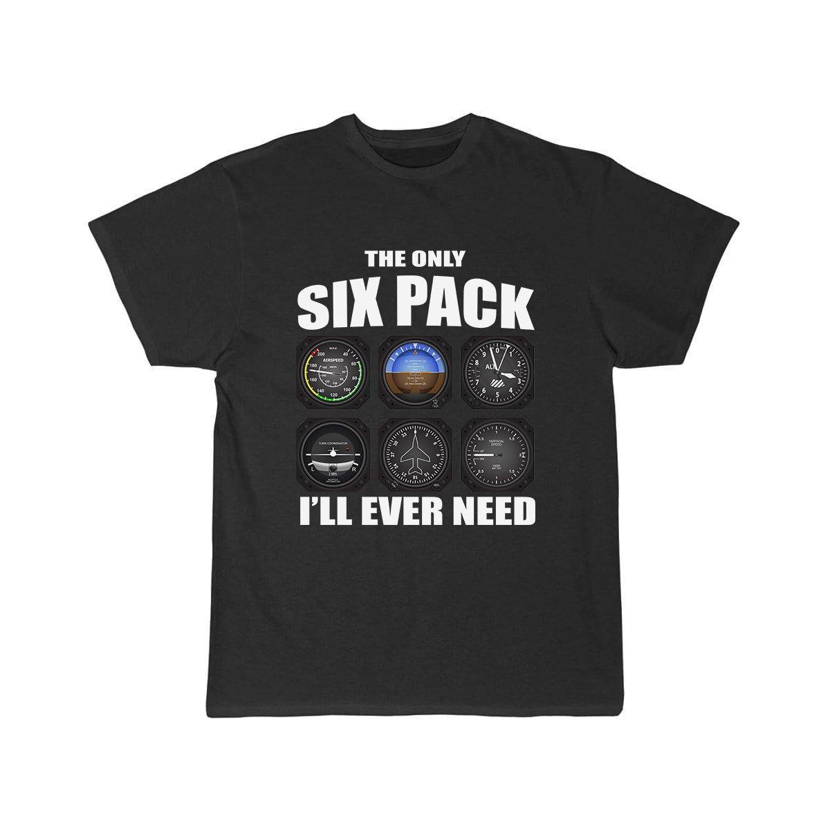 THE ONLY SIX PACK I'LL EVER NEED T SHIRT THE AV8R