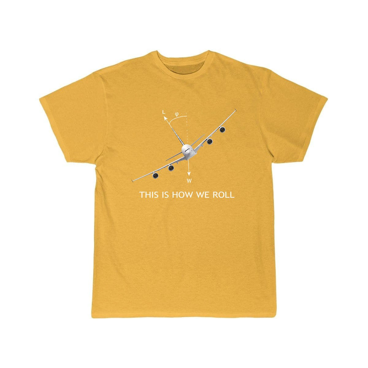 THIS IS HOW WE ROLL AIRBUS A380 DESIGNED T SHIRT6358974 THE AV8R